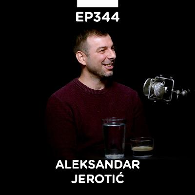 EP 344: Aleksandar Jerotić, direktor bez fakulteta - Pojačalo podcast EP 344: Aleksandar Jerotić, direktor bez fakulteta - Pojačalo podcast
