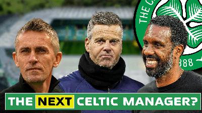 Nancy, Knutsen or McKenna? | Ranking The Candidates for Next Celtic Manager!
