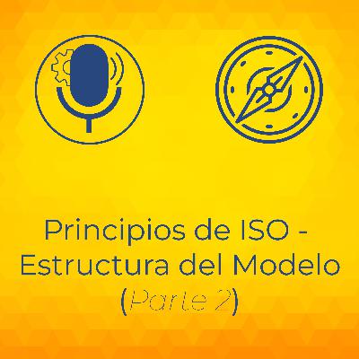 Principios ISO - Pilar de la Gestión de la Calidad (Parte 2)