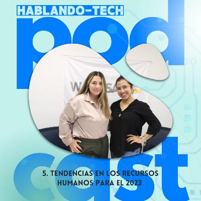 5. Tendencias en los recursos humanos para el 2023 con Dalinet Rivera