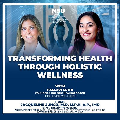 EP62: Transforming Health Through Holistic Wellness with Pallavi Sethi