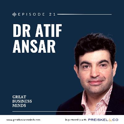 Ep. 21 – ’Wake up to the AI revolution because the future is bright’, with Dr Atif Ansar – Great Business Minds