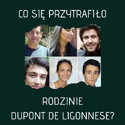 Co się przytrafiło rodzinie Dupont de Ligonnès? (Historie Kryminalne) Co się przytrafiło rodzinie Dupont de Ligonnès? (Historie Kryminalne)