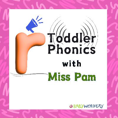 Getting to Know /r/ Toddler Phonics Getting to Know /r/ Toddler Phonics