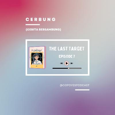 The Last Target Ep. 7