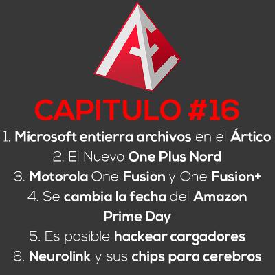 Microsoft entierra archivos en el Ártico, Nuevo One Plus Nord, Motorola One Fusion y One Fusion+, Se cambia la fecha del Amazon Prime Day y mucho más | Android Evolution Podcast Cap. 16
