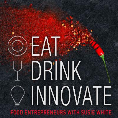 35. The 3 Reasons Why Food Entrepreneurs Are Succeeding