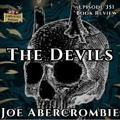 #351 The Devils by Joe Abercrombie, Full Spoilers