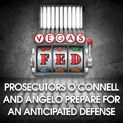 Prosecutors O’Connell And Angelo Prepare For An Anticipated Defense