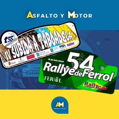 AyM 4x29 | Rallye de Ferrol CGR 2023 + Subida a Taboadela CGM 2023