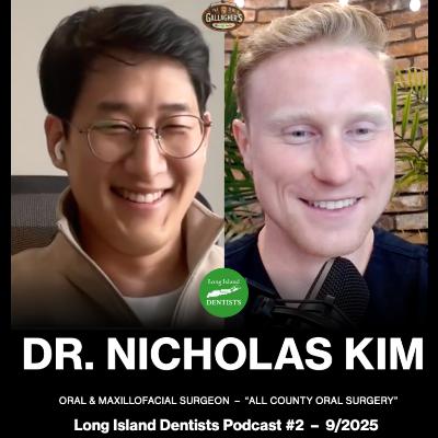Full Podcast:  Dr. Nicholas Kim – Long Island Dentists Podcast #2 x Dose of Dental #177
