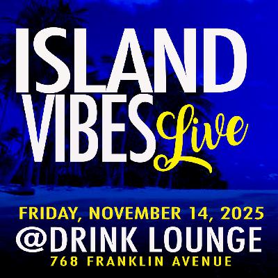 Episode 17: LIVE JUGGLIN - ISLAND VIBES LIVE - 11/14/25 - BROOKLYN, NY (EXPLICIT) Episode 17: LIVE JUGGLIN - ISLAND VIBES LIVE - 11/14/25 - BROOKLYN, NY (EXPLICIT)