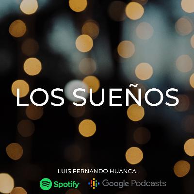 Los Sueños tienen algún significado? - Podcast 1