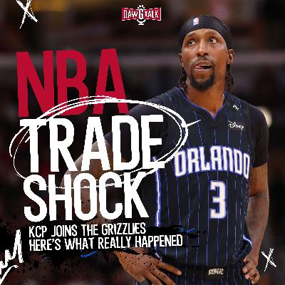 NBA Trade Shock: KCP to the Grizzlies — The Real Story
