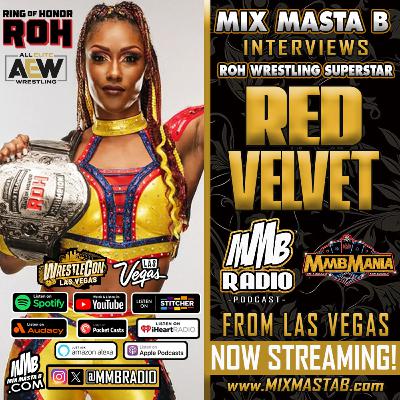 Mix Masta B Interviews ROH Wrestling Star Red Velvet On MMB Radio