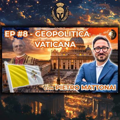 EP#8 - Papa Leone cambierà la geopolitica della Santa Sede? Con Pietro Mattonai (Domino)