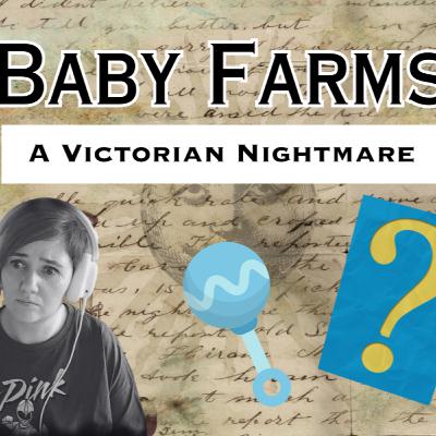 Baby Farms of the 19th Century Baby Farms of the 19th Century