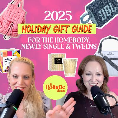 The 2025 Gift Guide: For the Newly Single, Homebody & Tweens | EP 28