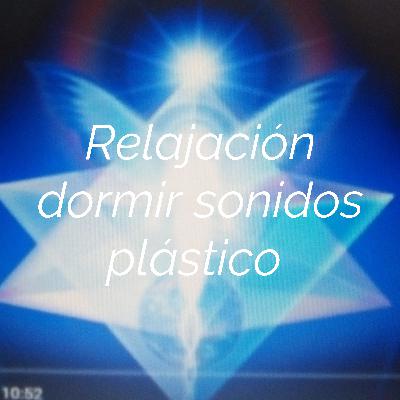 Relajación dormir sonidos plástico asmr