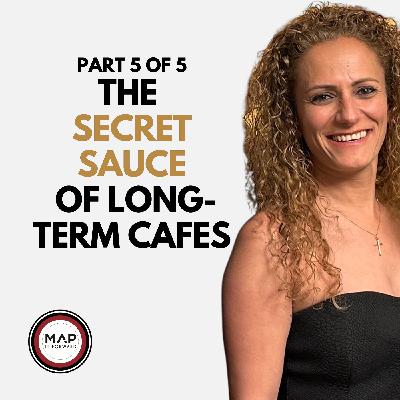 1545 | Part 5 of 5 | The Secret Sauce Behind Long-Term Café Success - Carol Salloum