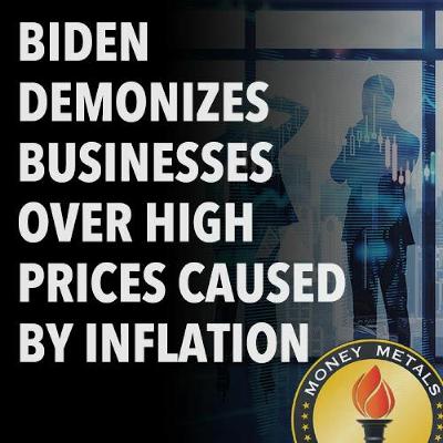 Biden Demonizes Businesses over High Prices Caused by Inflation