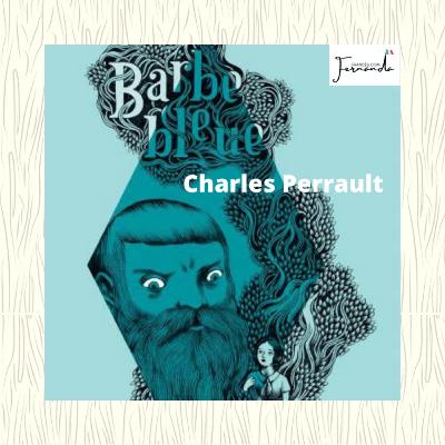 Lecture du conte "La Barbe bleue"Charles Perrault