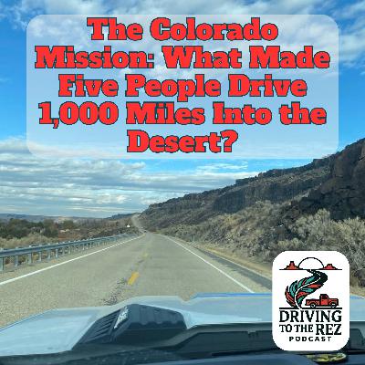 [Free 1st Part] The Colorado Mission: What Made Five People Drive 1,000 Miles Into the Desert?