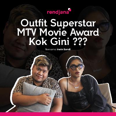 Eps 5 - Outfit Superstar MTV Movie Award Kok Gini???