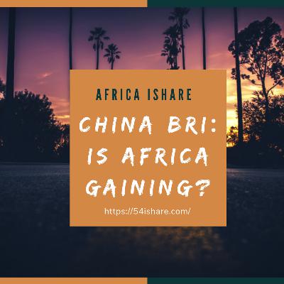 China Belt & Road Initiative: is Africa gaining?