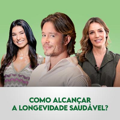 Ep. 123: Como alcançar a longevidade saudável? Com Flávio Passos