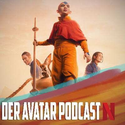 NETFLIX Avatar der Herr der Elemente! | Erster Eindruck der Serie | DER Avatar Podcast
