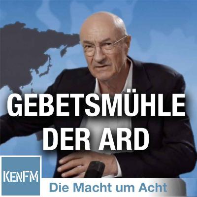 Die Macht um Acht (83) „Gebetsmühle der ARD“