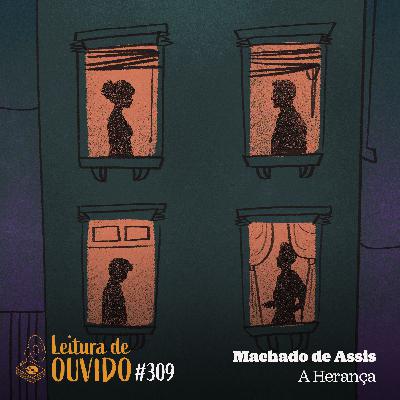 Machado de Assis - A Herança (conto) Machado de Assis - A Herança (conto)