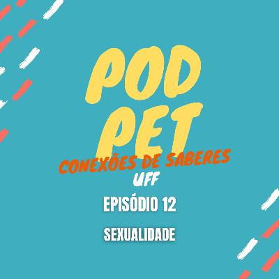 Episódio 12 - Sexualidade