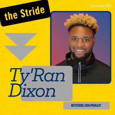 EP007 - Tyran Dixon