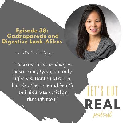 Gastroparesis and Digestive Look-Alikes with Dr. Linda Nguyen