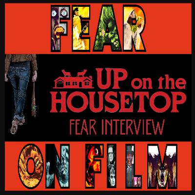 Fear on Film – Interview with Michael Fischer and Dakota Millett Directors of Up on the Housetop