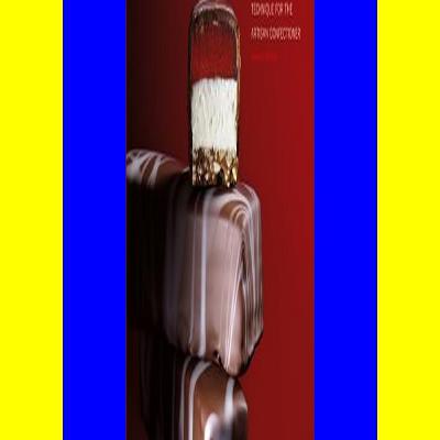 [PDF BOOK] Chocolates and Confections Formula Theory and Technique for the Artisan Confectioner (kindle) Download