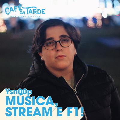 Música, Streaming e F1 com Ysn00p – Café da Tarde
