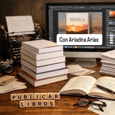 ¿Quieres publicar un libro? Ariadna Arias ha escrito 3 en 4 años ¿Quieres publicar un libro? Ariadna Arias ha escrito 3 en 4 años