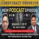 Dr. Ricky Green – Conspiracy Theories, Motivation & Psychology That Drives People Towards Them | EP 17 Dr. Ricky Green – Conspiracy Theories, Motivation & Psychology That Drives People Towards Them | EP 17