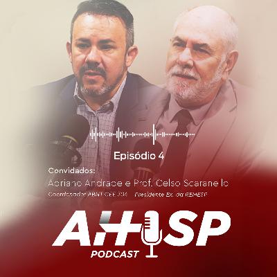 Episódio 4 - Entrevista com Adriano Andrade e Prof. Celso Scaranello