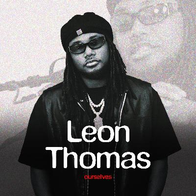 Leon Thomas: You Can’t Be Great Without Being Disruptive