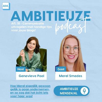 Afl. 18: Communicatie uitvogelen met Merel Smedes Afl. 18: Communicatie uitvogelen met Merel Smedes