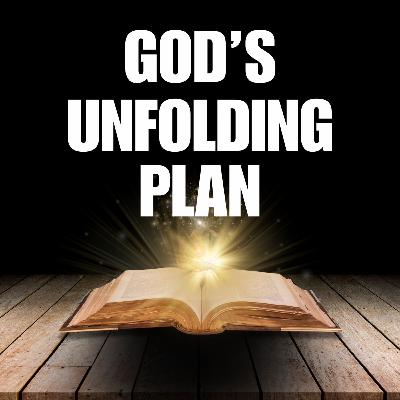God's Unfolding Plan X: The Power of His Resurrection