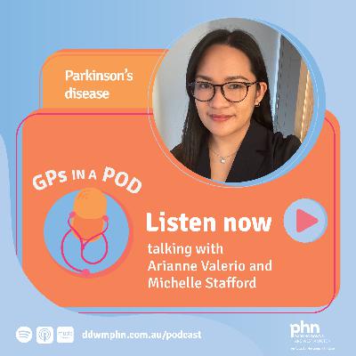 Episode 39: Parkinson's disease - with Michelle Stafford and Arianne Valerio (Metro South Health)