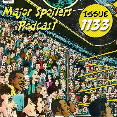 Major Spoilers Podcast #1133: The Fight of the Century