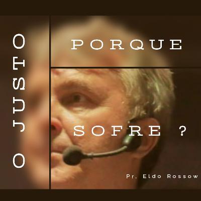 PORQUE O JUSTO SOFRE ? - Getsemanivix