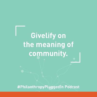 Givelify on the meaning of community Givelify on the meaning of community
