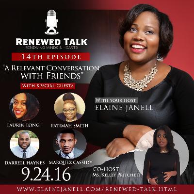 " A Relevant Conversation..." w/ Laurin, Darrell, Fatimah, Marquez - RT Episode 14
